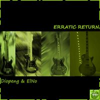 Diopeng & ElNo: Erratic Return